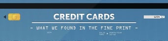 Credit cards: What we found in the fine print