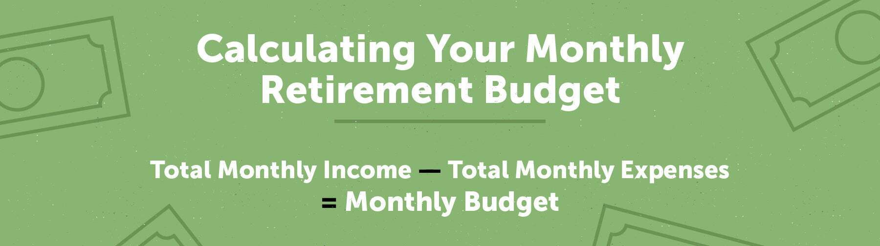 calculating your monthly retirement budget formula