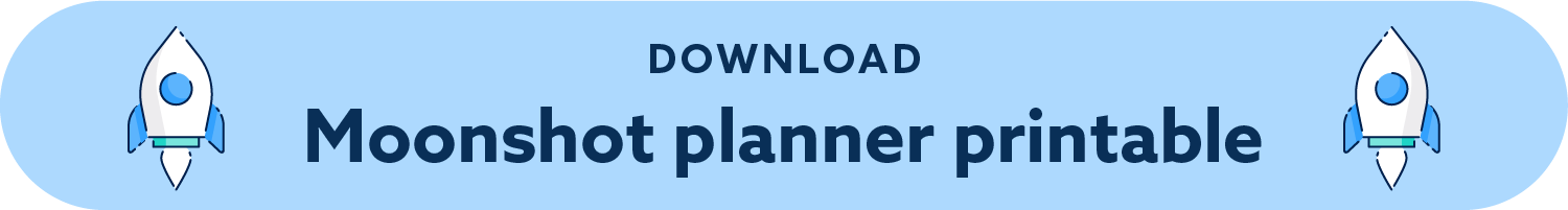 Download Moonshot planner printable
